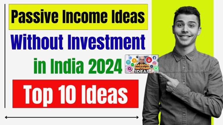 Best Passive Income Ideas Without Investment in India 2024