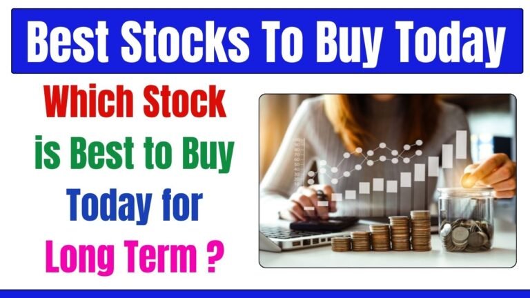 Best Stocks To Buy Today For Long Term